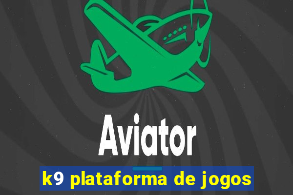 k9 plataforma de jogos